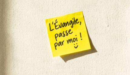 L'Évangile passe par toi !