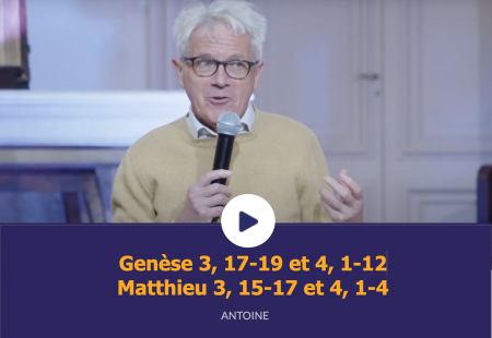 Genèse 3, 17-19 & 4, 1-12 ; Matthieu 3, 15-17 & 4, 1-4
