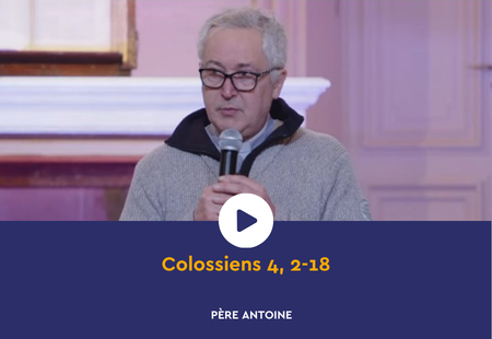 Colossiens 4, 2-18